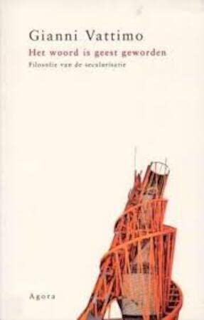 Het woord is geest geworden: filosofie van de secularisatie Books