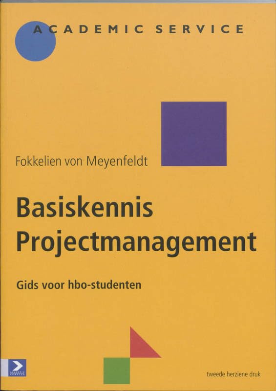 Basiskennis Projectmanagement: Gids voor hbo-studenten; 2e herziene editie book