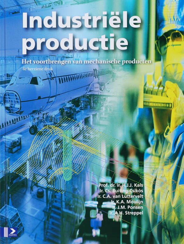 Industriële productie, 4e herziene editie: het voortbrengen van mechanische producten Business & Technology