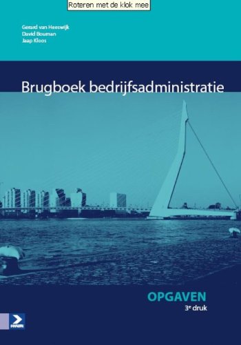 Brugboek Bedrijfsadministratie Opgaven: 3e herziene druk book