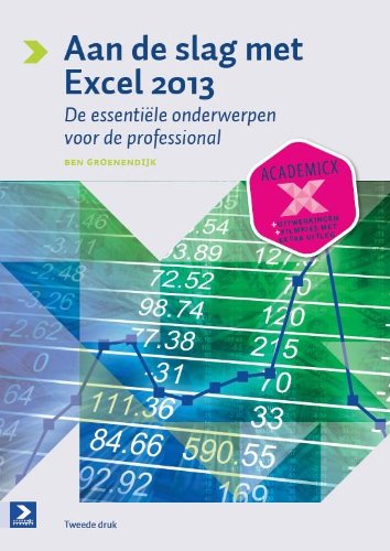 Aan de slag met Excel 2013: De essentiële onderwerpen voor de professional book