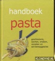 Handboek pasta. Geschiedenis, soorten, smaken, recepten en serveersuggesties Books