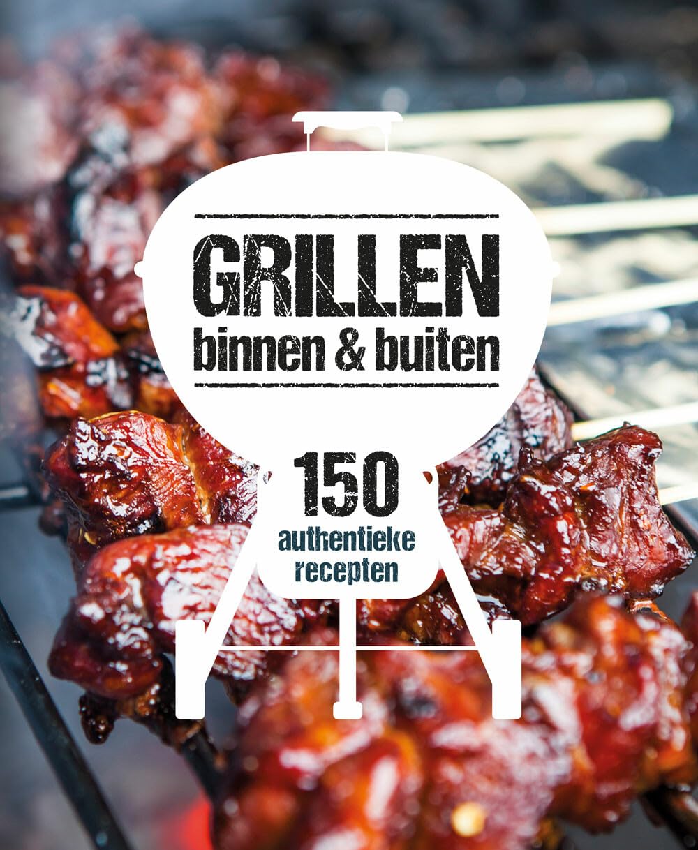 Grillen: binnen & buiten: 150 authentieke recepten Leisure, Home & Garden