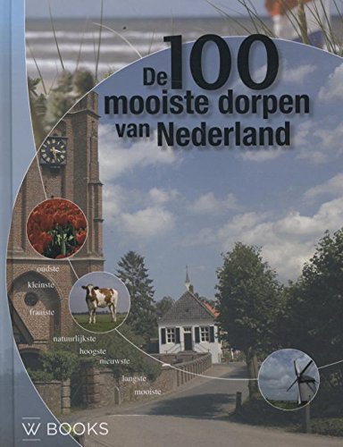 De 100 mooiste dorpen van Nederland Travel
