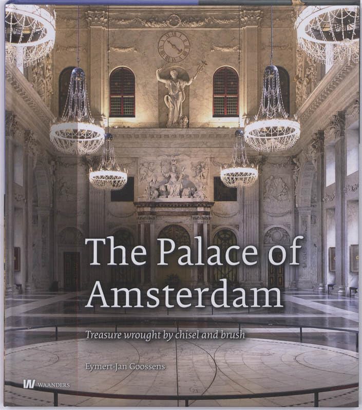 Palace of Amsterdam: treasure wrought by chisel and brush Books