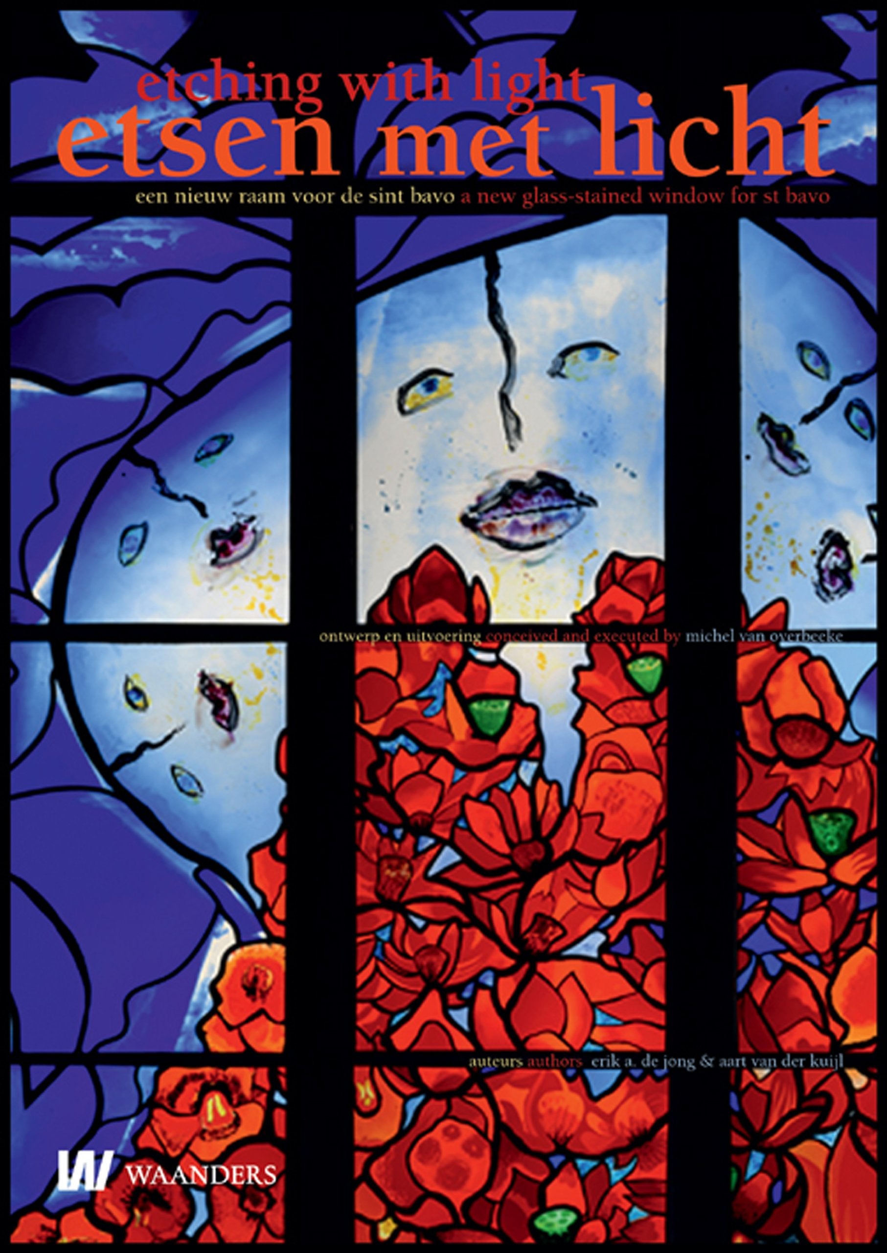 Etsen Met Licht / Etching with Light: Een Nieuw Raam Voor de Sint Bavo / A New Stained-Glass Windows for St. Bavo: een nieuwe raam voor de sint bavo Film, Art & Culture