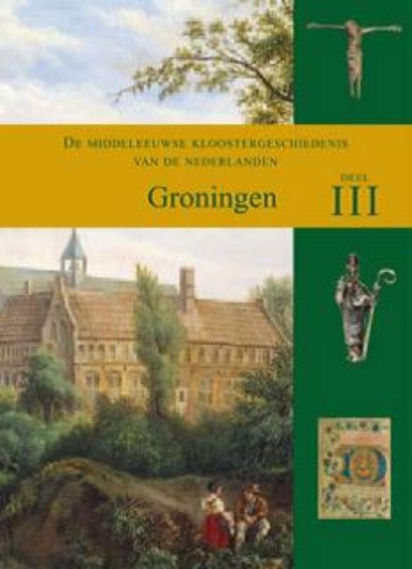 De middeleeuwse kloostergeschiedenis van de Nederlanden book