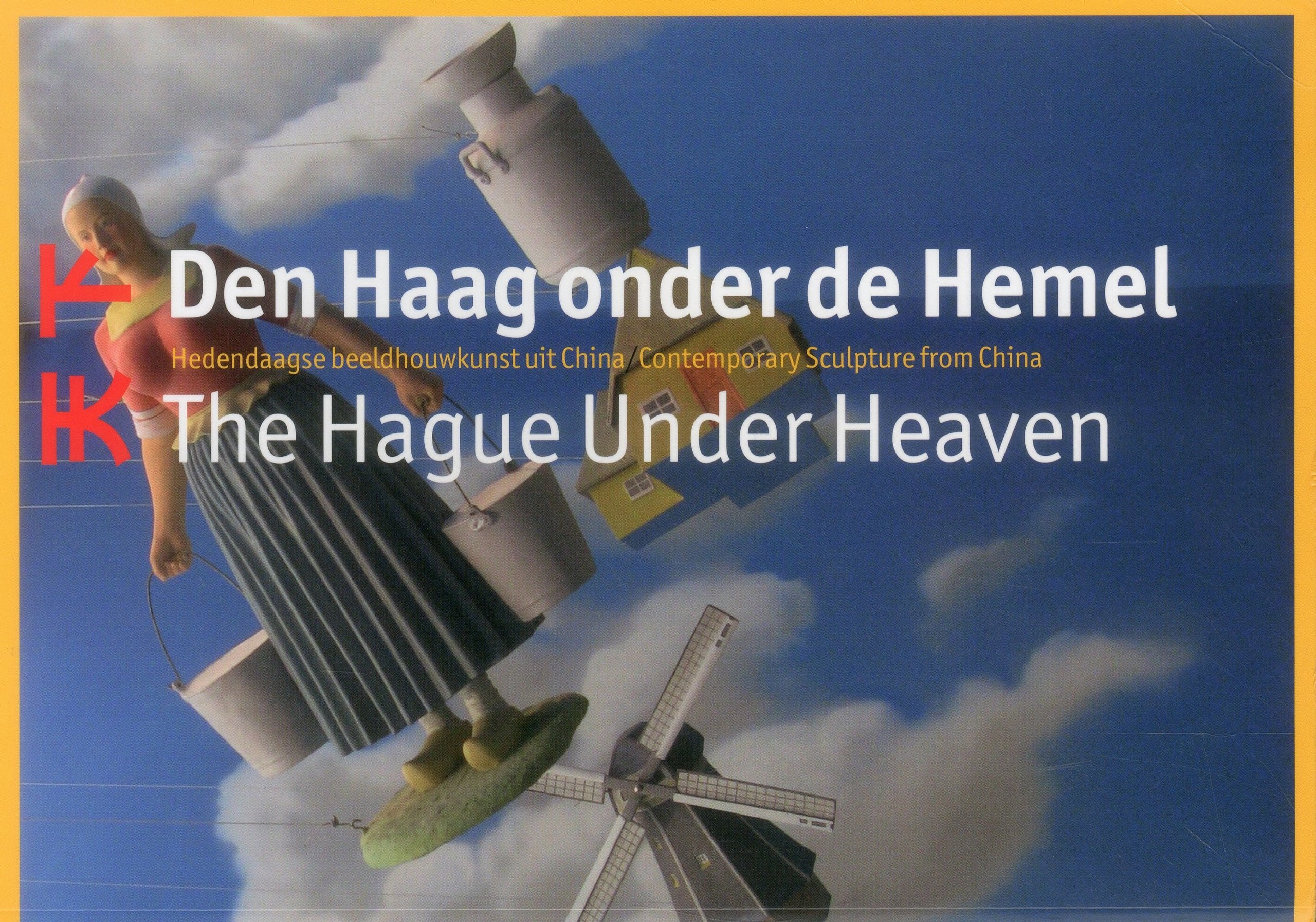 The Hague Under Heaven: Contemporary Sculpture from China: hedendaagse beeldhouwkunst uit China Social Sciences