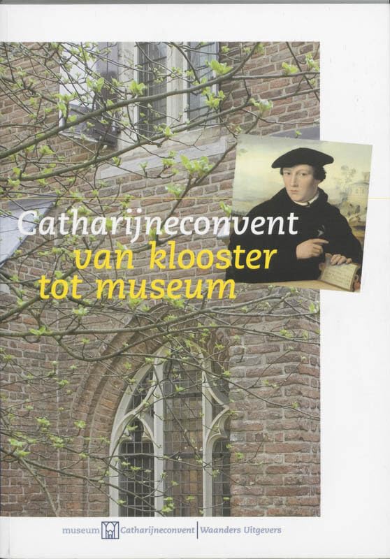 Catharijneconvent: van klooster tot museum book