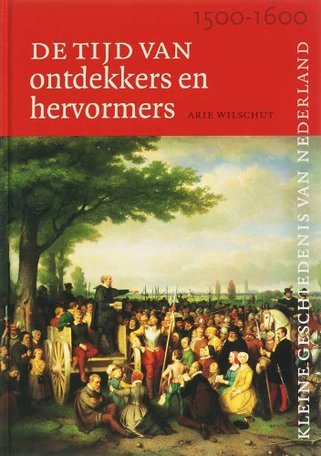 Kleine geschiedenis van Nederland 5: De tijd van ontdekkers en hervormers 1500-1600 book