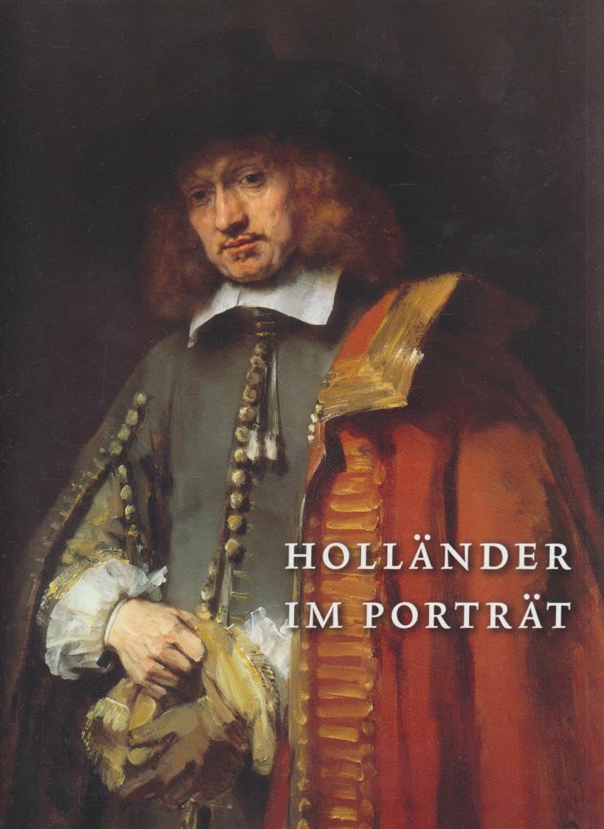 Holländer im Porträt. Meisterwerke von Rembrandt bis Frans Hals Books