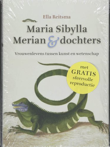 Maria Sibylla Merian & dochters: vrouwenlevens tussen kunst en wetenschap book