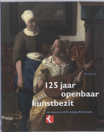 125 Jaar openbaar kunstbezit: met steun van de Vereniging Rembrandt book