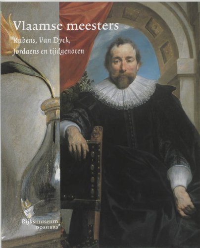 Vlaamse meesters: Rubens, Van Dyck, Jordaens en tijdgenoten (Rijksmuseum dossiers) Film, Art & Culture
