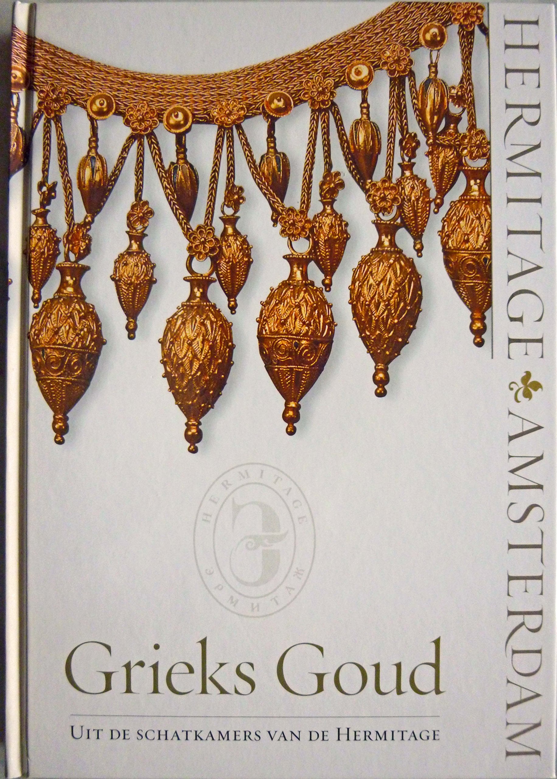 Grieks Goud: uit de schatkamers van de Hermitage book