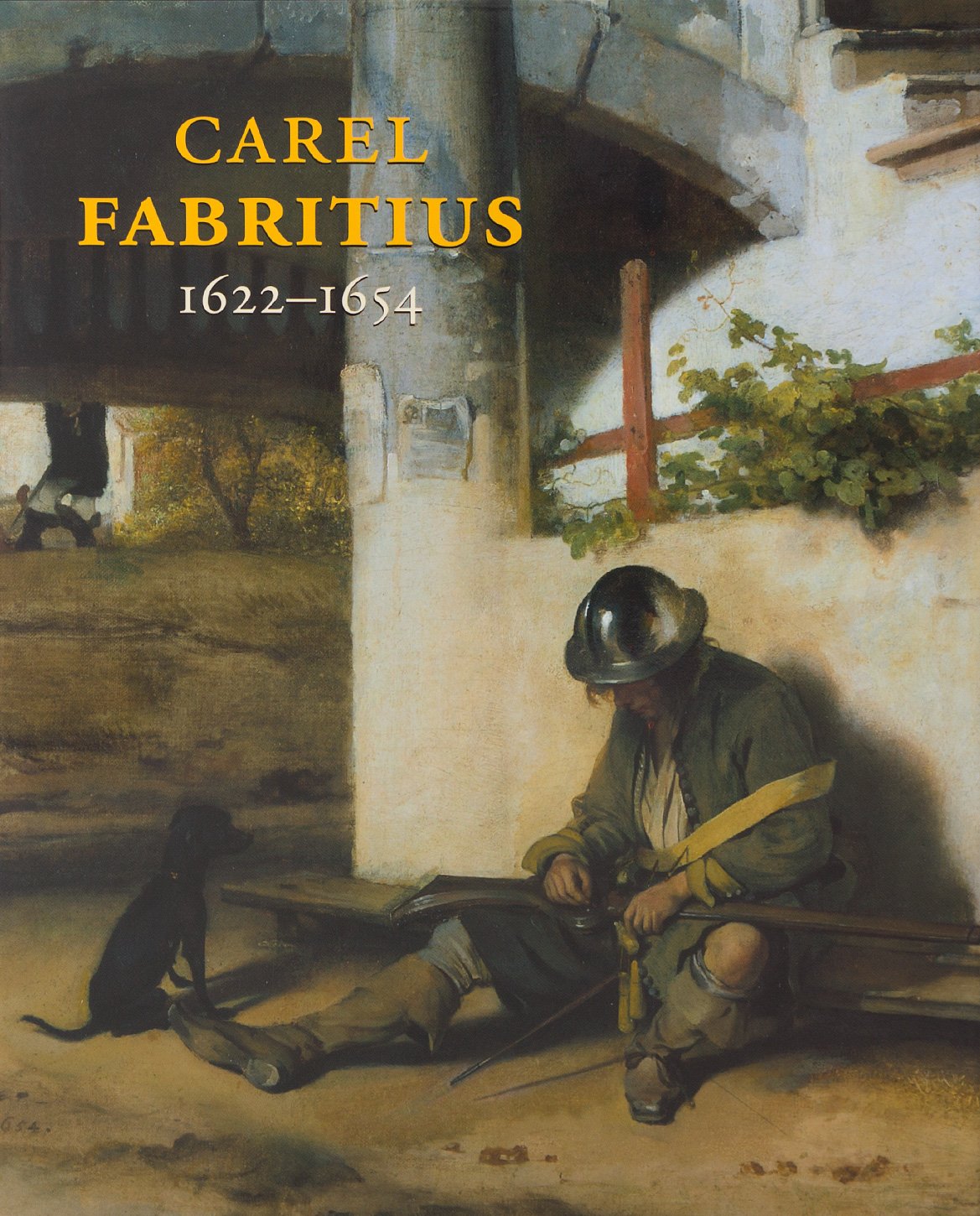Carel Fabritius - 1622-1654 - Das Werk - Ausstellungskatalog Books