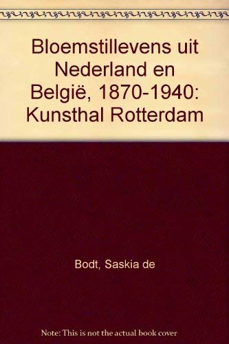 Bloemstillevens uit Nederland en België 1870-1940 Film, Art & Culture