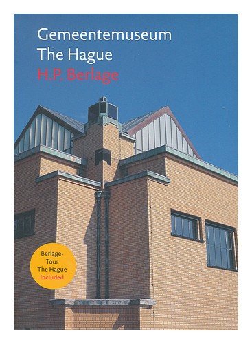 H.P. Berlage's Gemeentemuseum / ; translation, Janey Tucker, Direct Dutch Books