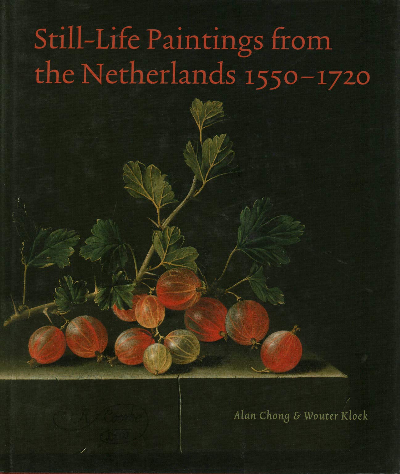 Still-Life Paintings from the Netherlands, 1550 1720 Film, Art & Culture