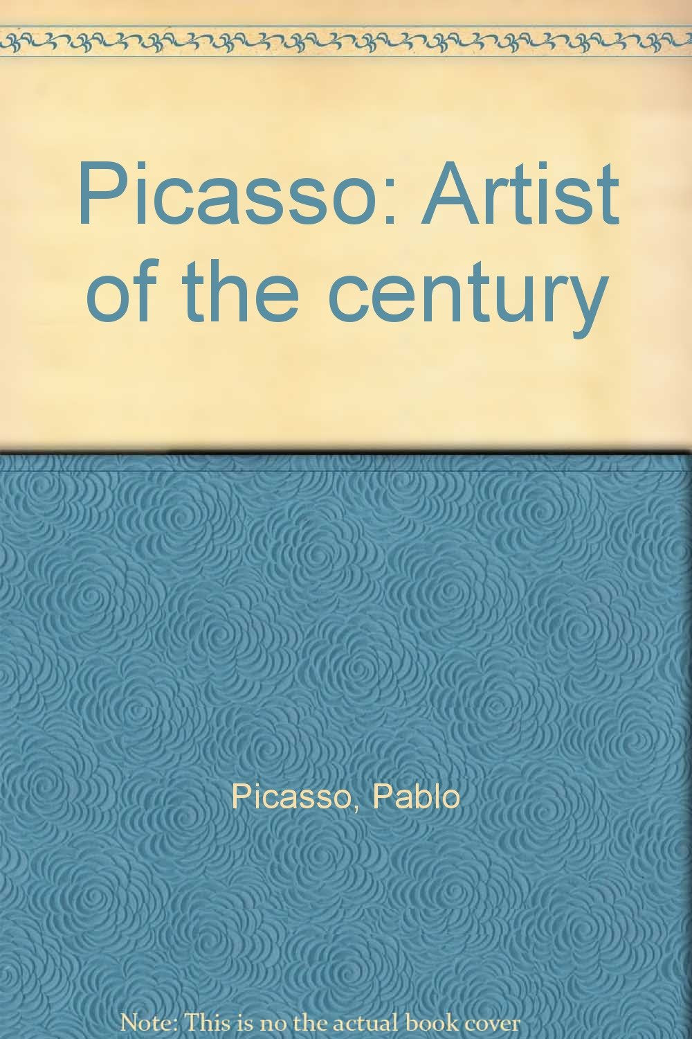 PICASSO: ARTIST OF THE CENTURY. Books