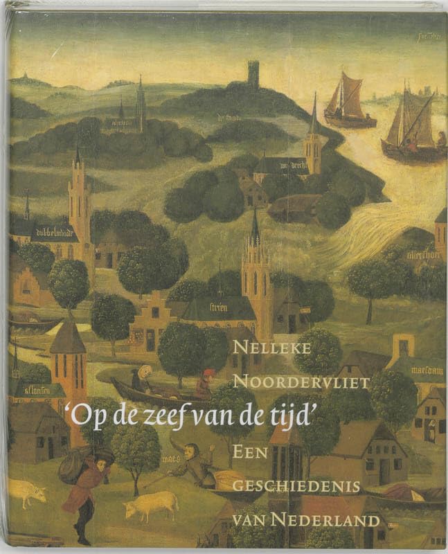 'Op de zeef van de tijd': een geschiedenis van Nederland book