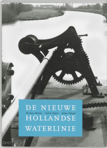De Nieuwe Hollandse Waterlinie / druk 1 Film, Art & Culture