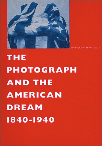 The Photograph and the American Dream, 1840-1940 Poetry