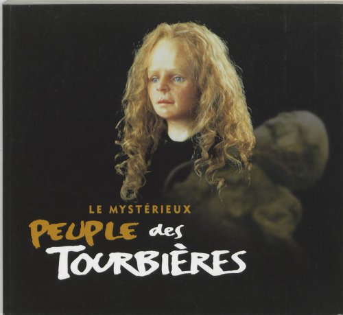 Le mysterieux peuple des tourbieres Franse editie Books