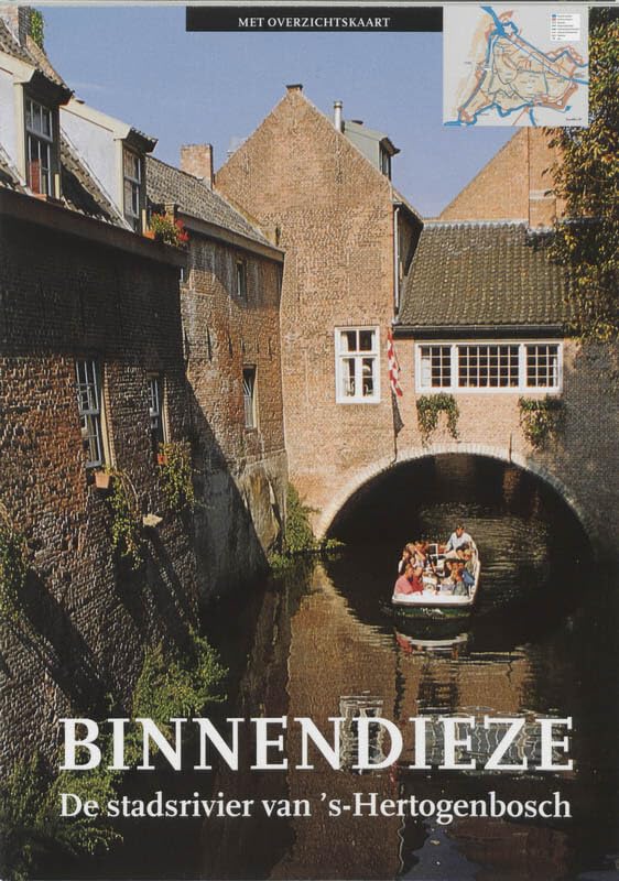 De Binnendieze / druk 2: de stadsrivier van 's-Hertogenbosch Travel