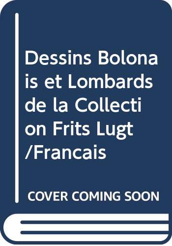 Dessins Bolonais et Lombards de la Collection Frits Lugt /franCais book