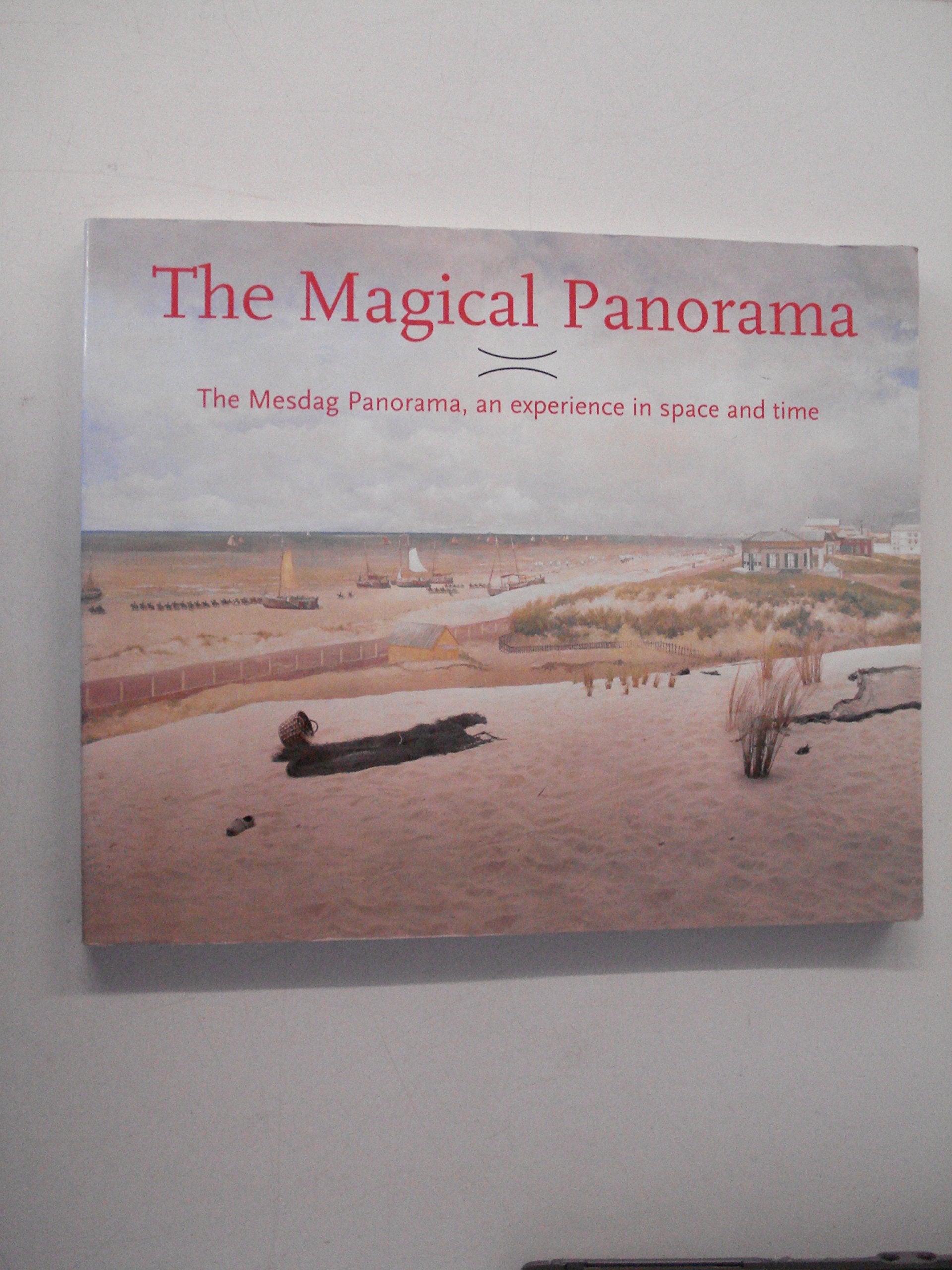 The magical Panorama: the Mesdag Panorama, an expierience in space and time Books