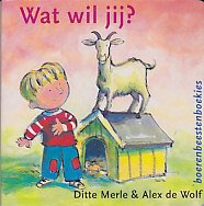 Wat wil jij ? (Boerenbeestenboekies) Books
