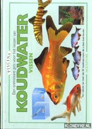 Een onmisbare gids voor het kiezen van koudwateraquariumvissen: Gedetailleerde beschrijving van meer dan 50 koudwatervissen Leisure, Home & Garden