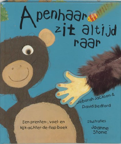 Apenhaar zit altijd raar: een prenten-, voel- en kijk-achter-de-flap boek book