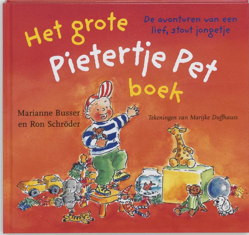 Het grote Pietertje Pet boek: de avonturen van een lief, stout jongetje Books