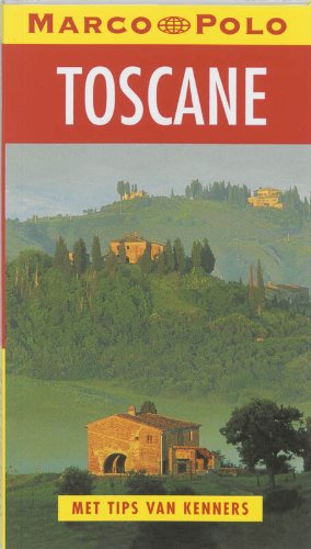 Toscane: reisgidsen geschreven door kenners (Marco Polo) Books