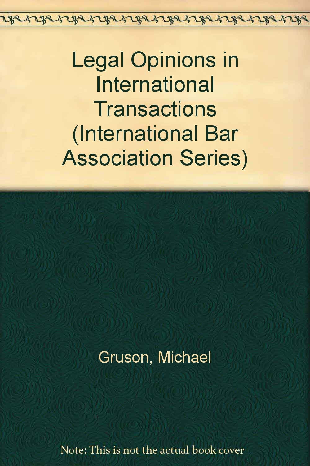 Legal Opinions in International Transactions:Report of the Subcommittee on Legal Opinions of the Committee on Banking Law of the Section on Business ... (International Bar Association Series) Law