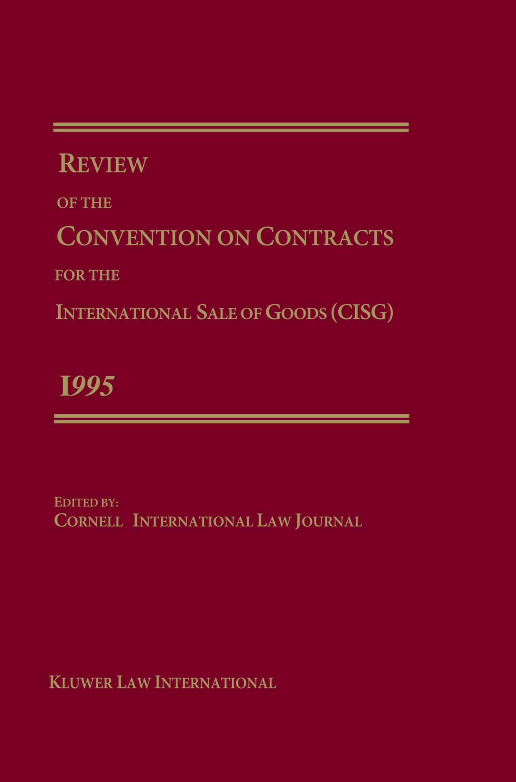 Review of the Convention on Contracts for the International Sale of Goods (Cisg) 1995 Law