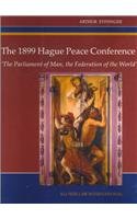 The 1899 Hague Peace Conference: 'The Parliament of Man, the Federation of the World' book
