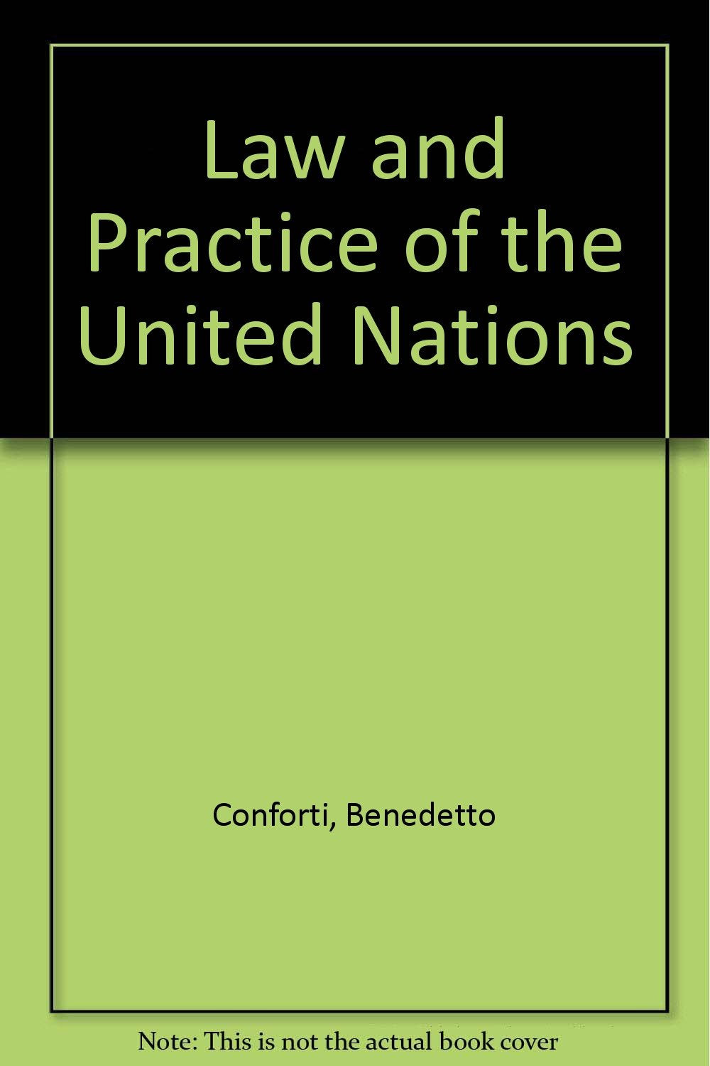 Law and Practice of the United Nations Law