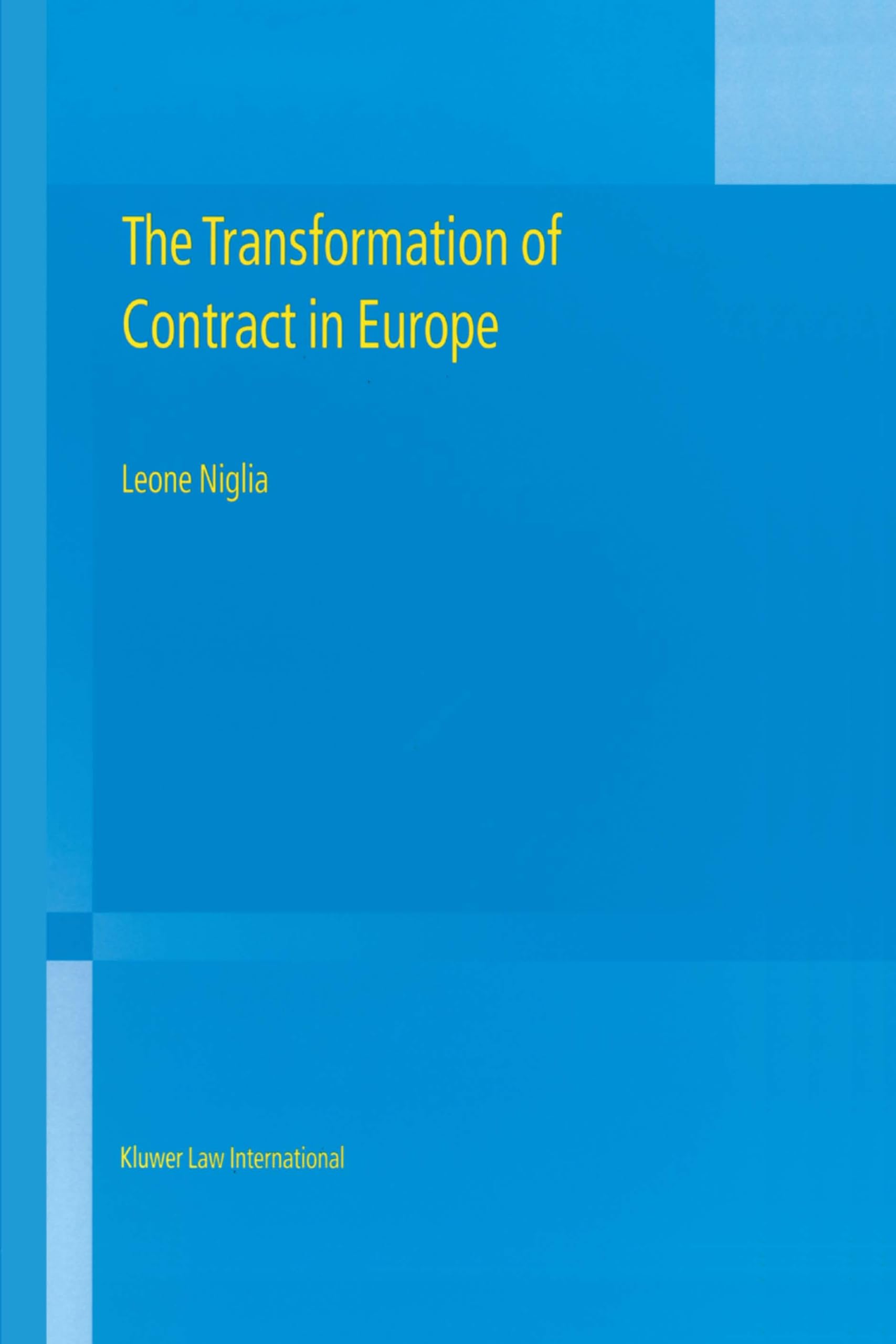 The Transformation of Contract in Europe Law