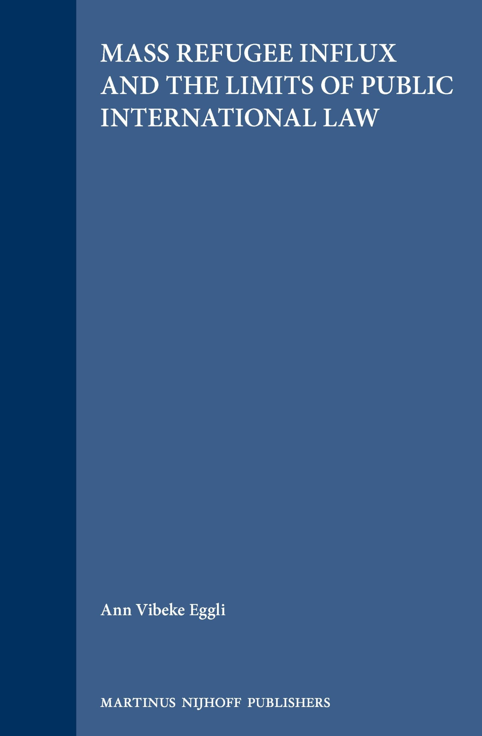 Mass Refugee Influx and the Limits of Public International Law Law