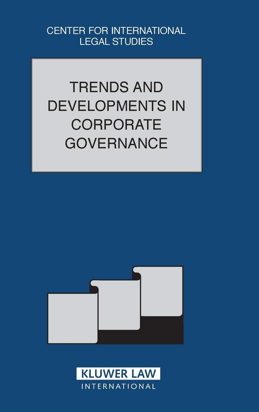 Trends and Developments in Corporate Governance: The Comparative Law Yearbook of International Business Special Issue, 2003 (Comparative Law Yearbook Series Set) Law