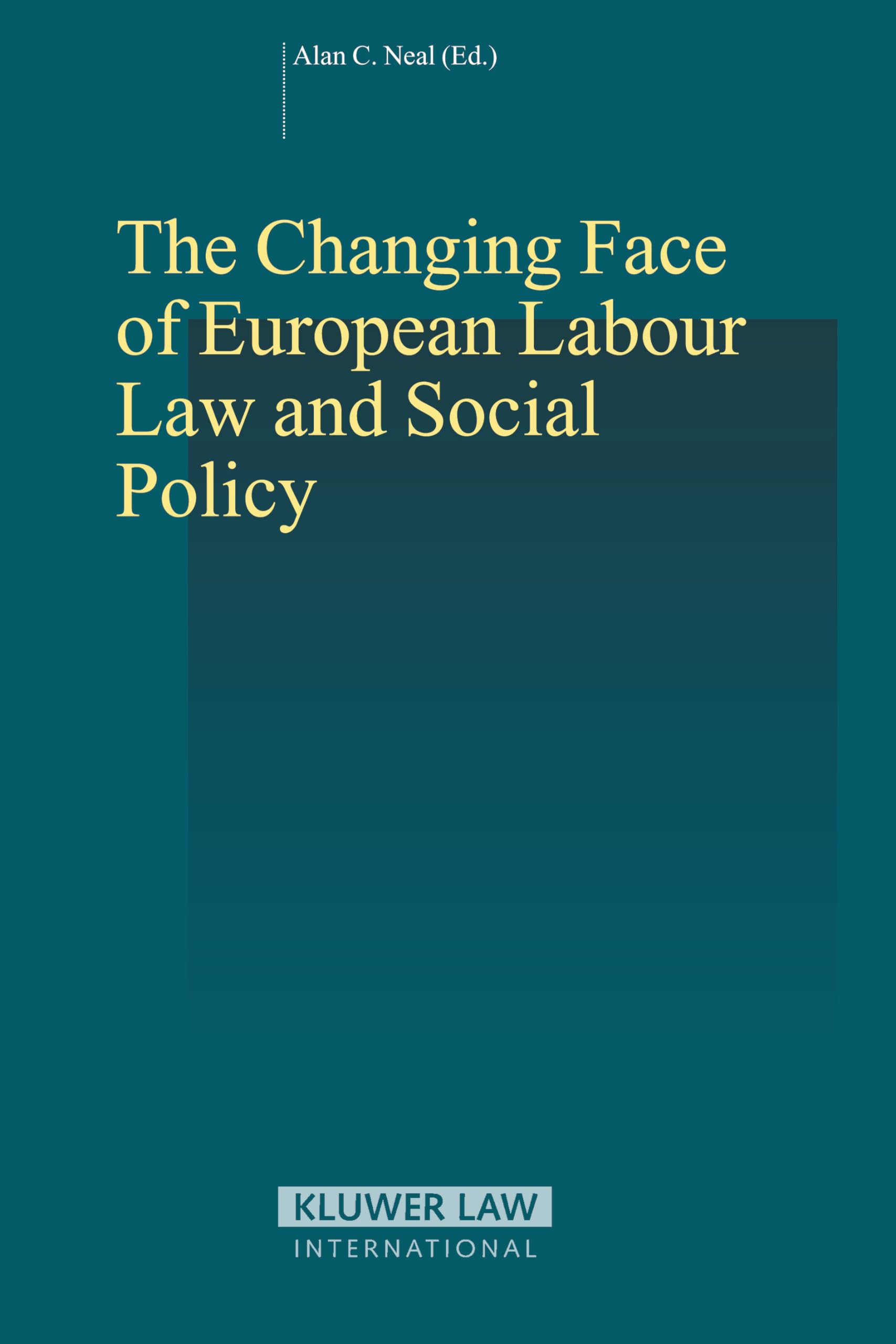 The Changing Face of European Labour Law and Social Policy (STUDIES IN EMPLOYMENT AND SOCIAL POLICY, 28) Law