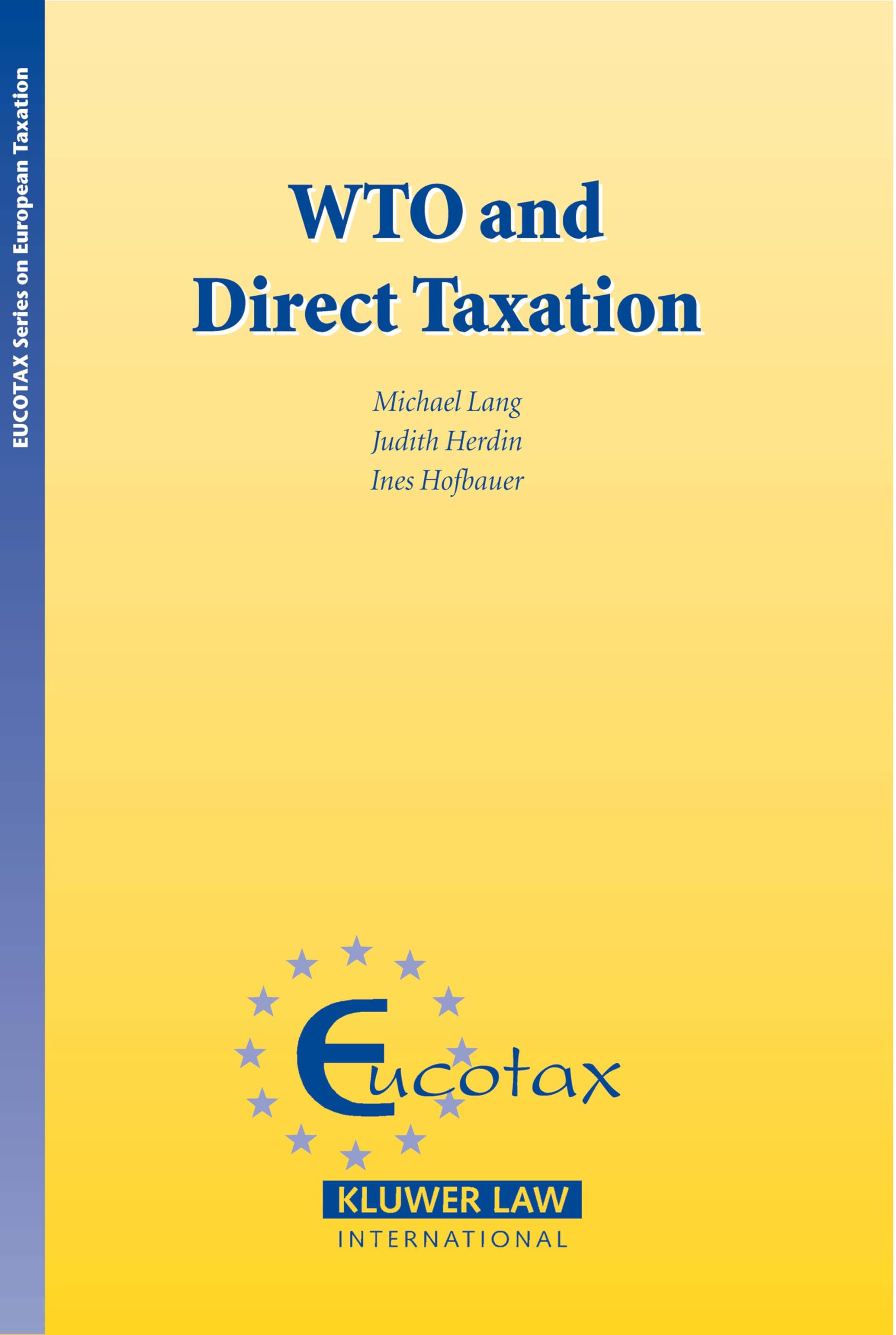 WTO and Direct Taxation (Eucotax European Taxation Series Set, Band 10) Law