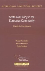 State Aid Policy in the European Community: A Guide for Practitioners (International Competition Law Series) Law