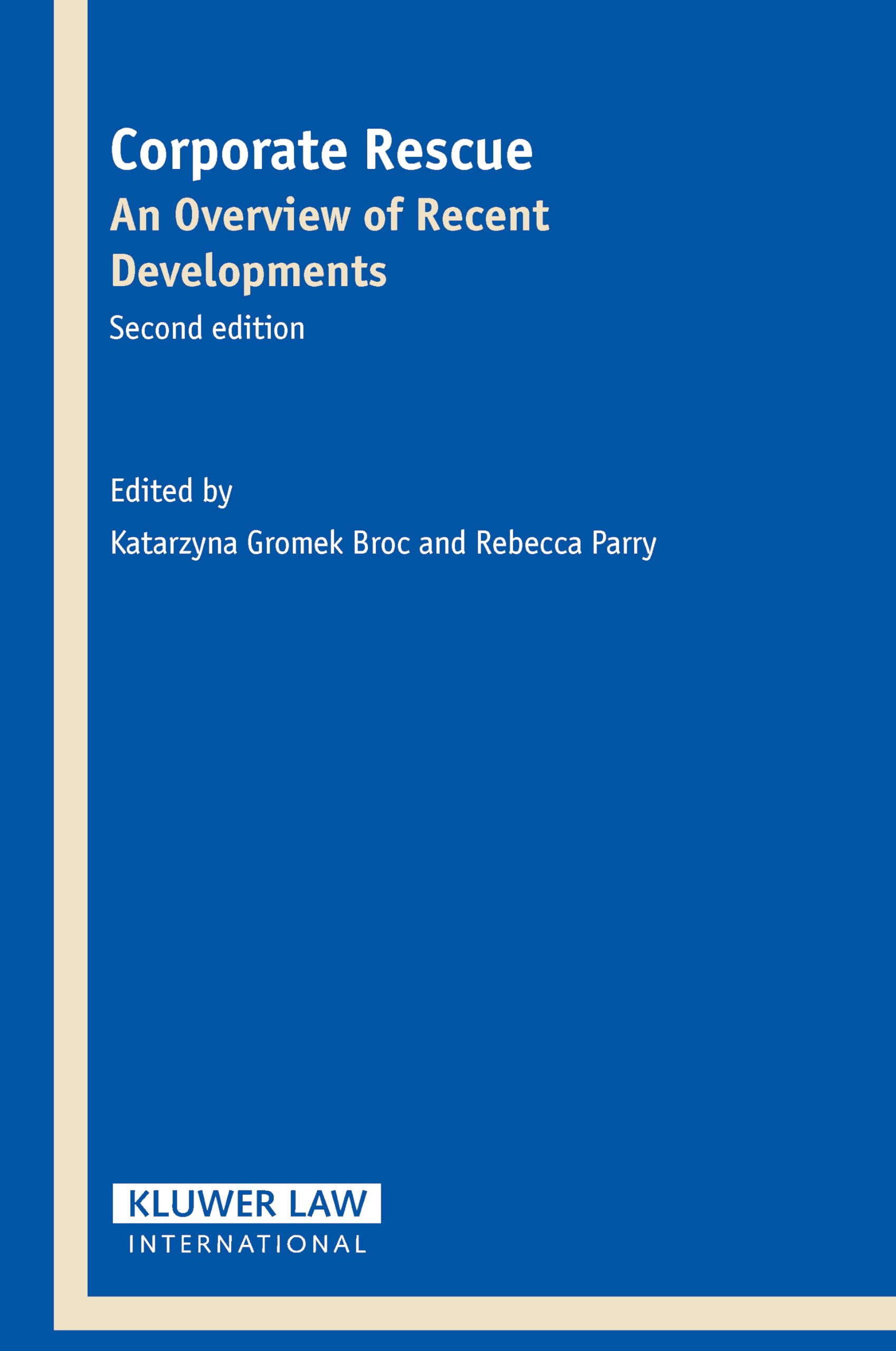 Corporate Rescue: An Overview of Recent Developments (Bulletin of Comparative Labour Relations) Law
