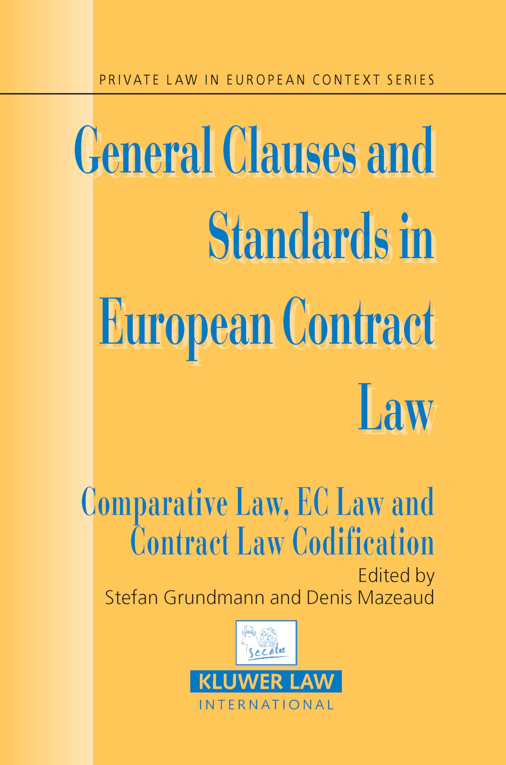 General Clauses and Standards in European Contract Law Law
