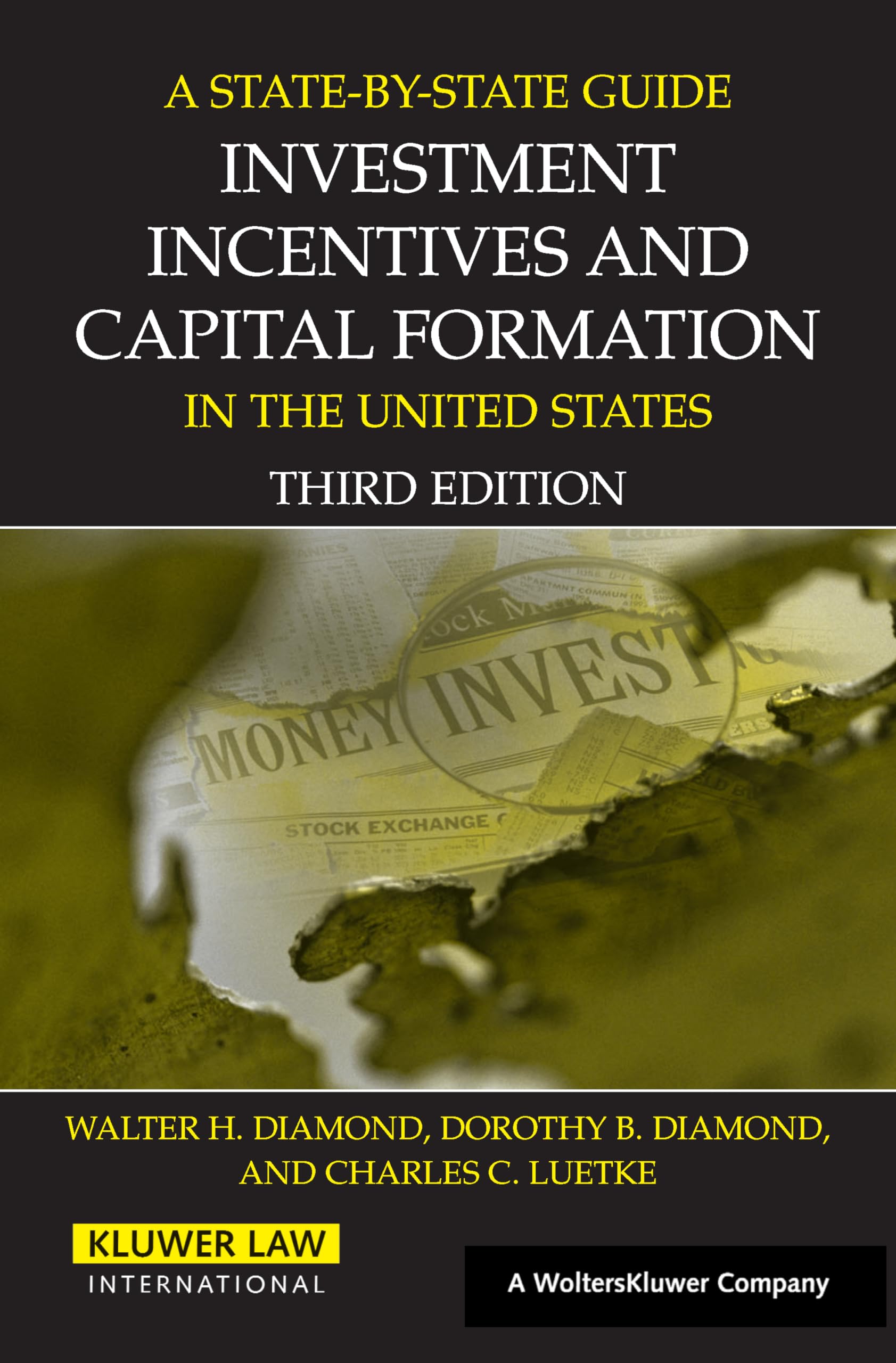 A State by State Guide to Investment Incentives and Capital Formation in the United States Law