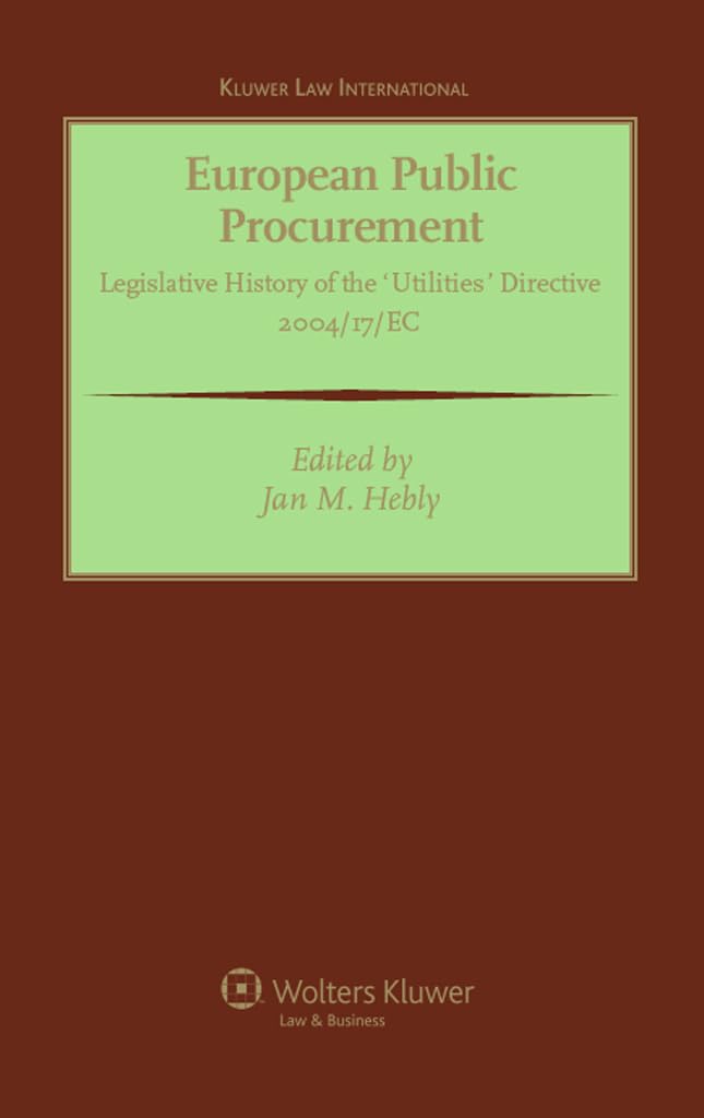 European Public Procurement: Legislative History of the 'Classic' Directive 2004/18/EC Law